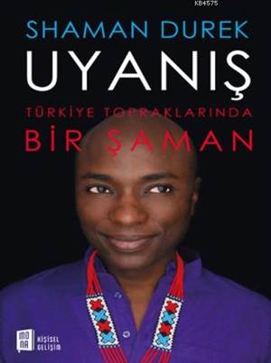 Uyanış; Türkiye Topraklarında Bir Şaman