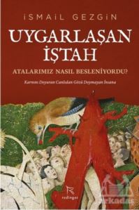 Uygarlaşan İştah: Atalarımız Nasıl Besleniyordu?