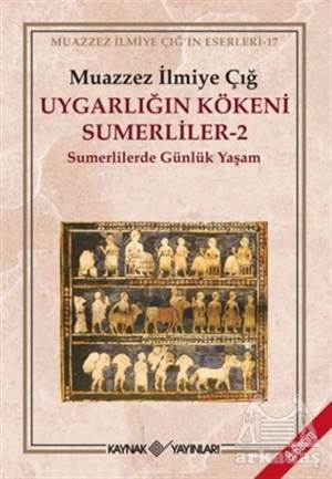 Uygarlığın Kökeni Sumerliler - 2