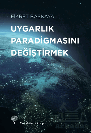 Uygarlık Paradigmasını Değiştirmek