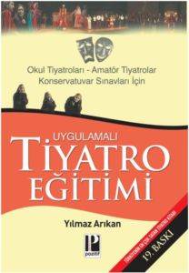 Uygulamalı Tiyatro Eğitimi; Okul Tiyatroları, Amatör Tiyatrolar - Konservatuvar Sınavları İçin