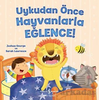 Uykudan Önce Hayvanlarla Eğlence!