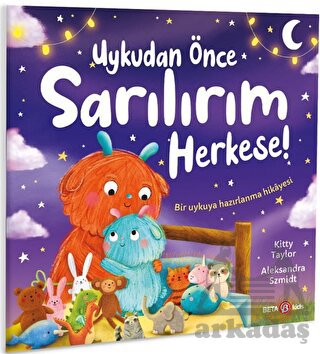 Uykudan Önce Sarılırım Herkese!