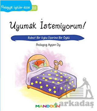 Uyumak İstemiyorum!