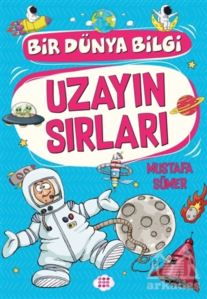 Uzayın Sırları - Bir Dünya Bilgi