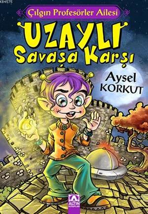 Uzaylı Savaşa Karşı; Çılgın Profesörler Ailesi Serisi