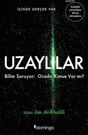 Uzaylılar; Bilim Soruyor: Orada Kimse Var Mı?