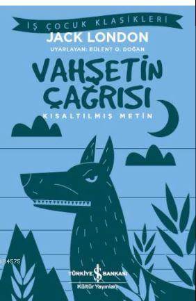 Vahşetin Çağrısı (Kısaltılmış Metin)