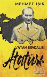 Vatan Sevdalısı Atatürk