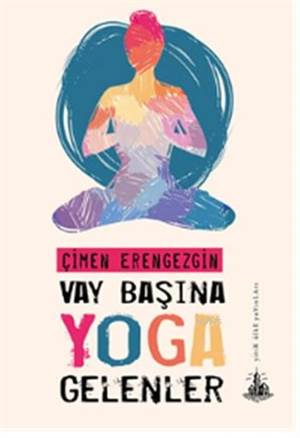 Vay Başına Yoga Gelenler