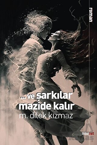 Ve Şarkılar Mazide Kalır