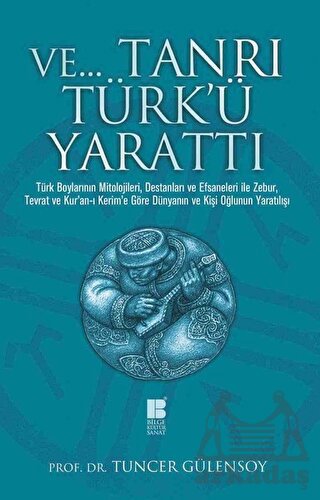 Ve Tanrı Türk'ü Yarattı