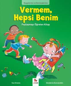 Vermem, Hepsi Benim! Paylaşmayı Öğreten Kitap