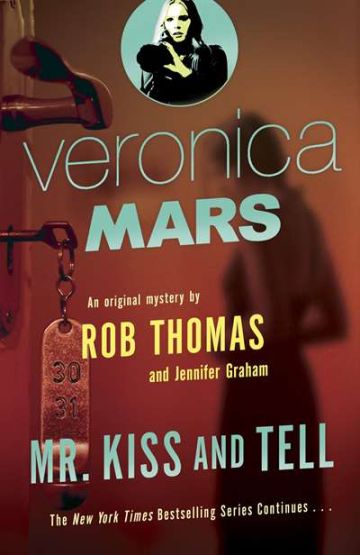 Veronica Mars (2): An Original Mystery by Rob Thomas