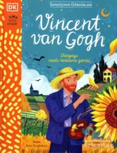 Vincent Van Gogh - Dünyayı Canlı Renklerle Gördü