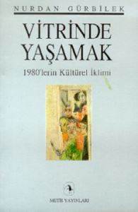 Vitrinde Yaşamak; 1980lerin Kültürel İklimi