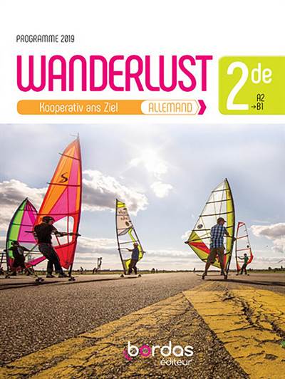 Wanderlust - Allemand 2de Manuel de l'élève