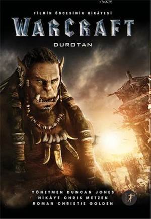 Warcraft Durotan - Filmin Öncesinin Hikayesi