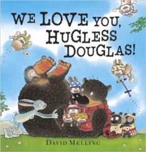 We Love You Hugless Douglas