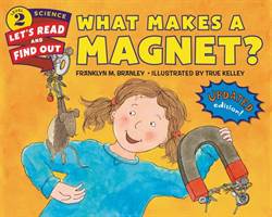 What Makes A Magnet? (Let's-Read-And-Find-Out Science 2)