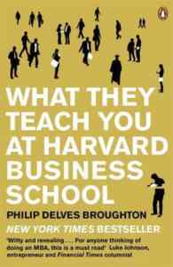 What They Teach You at Harvard Business School