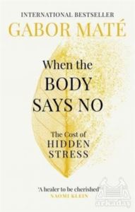 When The Body Says No: The Cost Of Hidden Stress