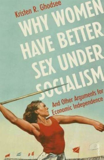 Why Women Have Better Sex Under Socialism