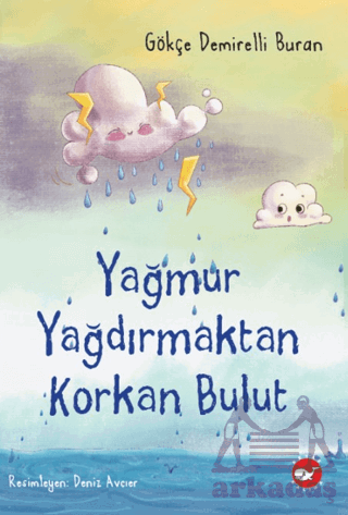 Yağmur Yağdırmaktan Korkan Bulut