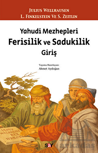 Yahudi Mezhepleri Ferisilik Ve Sadukilik Giriş