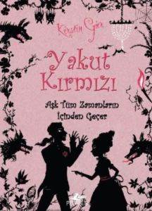 Yakut Kırmızı (Ciltli); Aşk Tüm Zamanların İçinden Geçer 1