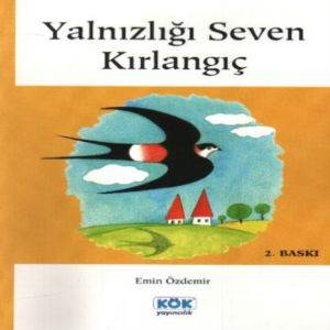 Yalnızlığı Seven Kırlangıç