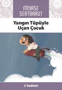 Yangın Tüpüyle Uçan Çocuk