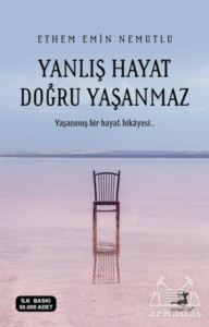 Yanlış Hayat Doğru Yaşanmaz