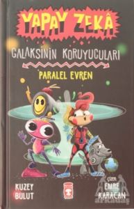 Yapay Zeka Galaksinin Koruyucuları - Paralel Evren