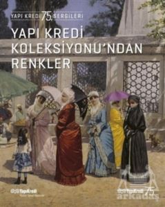 Yapı Kredi Koleksiyonu’Ndan Renkler