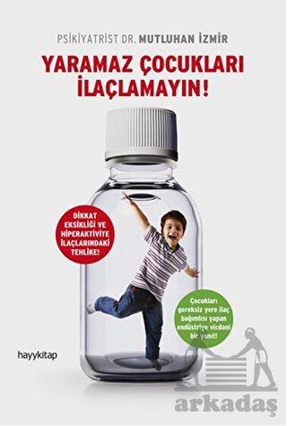 Yaramaz Çocukları İlaçlamayın