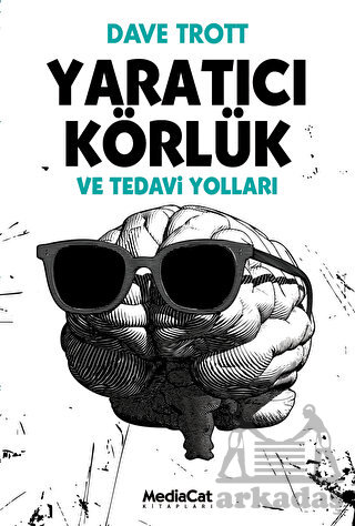 Yaratıcı Körlük Ve Tedavi Yolları