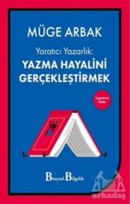 Yaratıcı Yazarlık: Yazma Hayalini Gerçekleştirmek