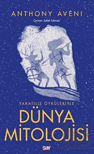 Yaratılış Öyküleriyle Dünya Mitolojisi