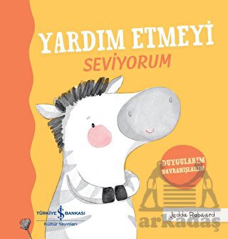 Yardım Etmeyi Seviyorum - Duygularım Davranışlarım