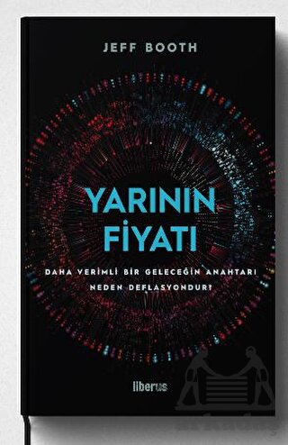 Yarının Fiyatı: Daha Verimli Bir Geleceğin Anahtarı Neden Deflasyondur?