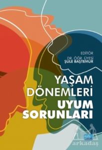 Yaşam Dönemleri Uyum Sorunları