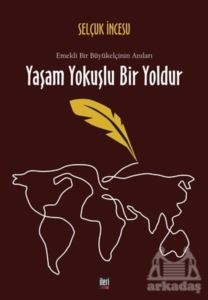 Yaşam Yokuşlu Bir Yoldur