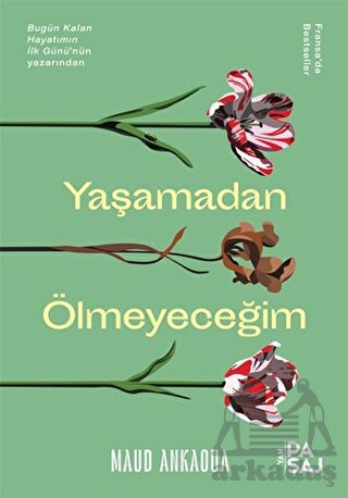 Yaşamadan Ölmeyeceğim