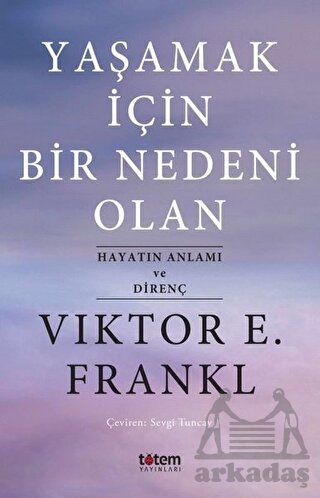 Yaşamak İçin Bir Nedeni Olan