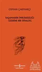 Yaşamanın İmkansızlığı Üzerine Bir Diyalog