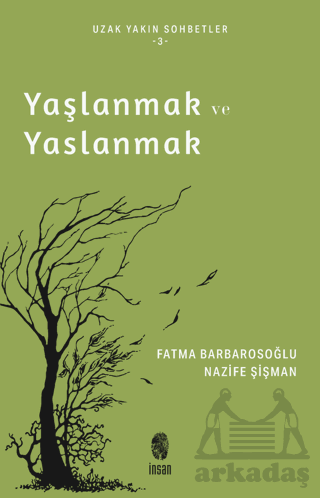 Yaşlanmak Ve Yaslanmak