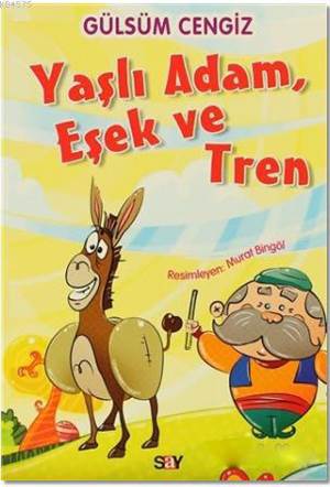 Yaşlı Adam, Eşek Ve Tren