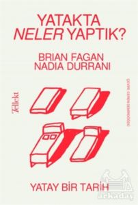 Yatakta Neler Yaptık? - Yatay Bir Tarih