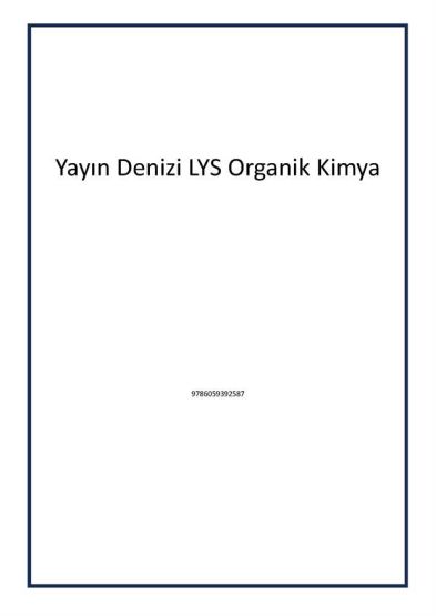 Yayın Denizi LYS Organik Kimya